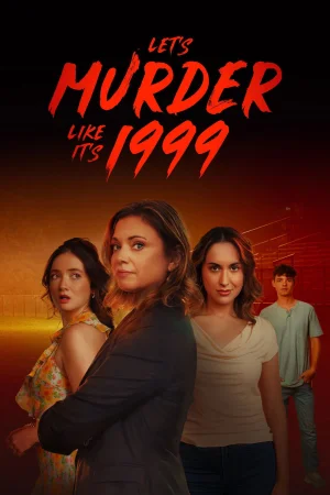 Let's Murder Like It's 1999!
